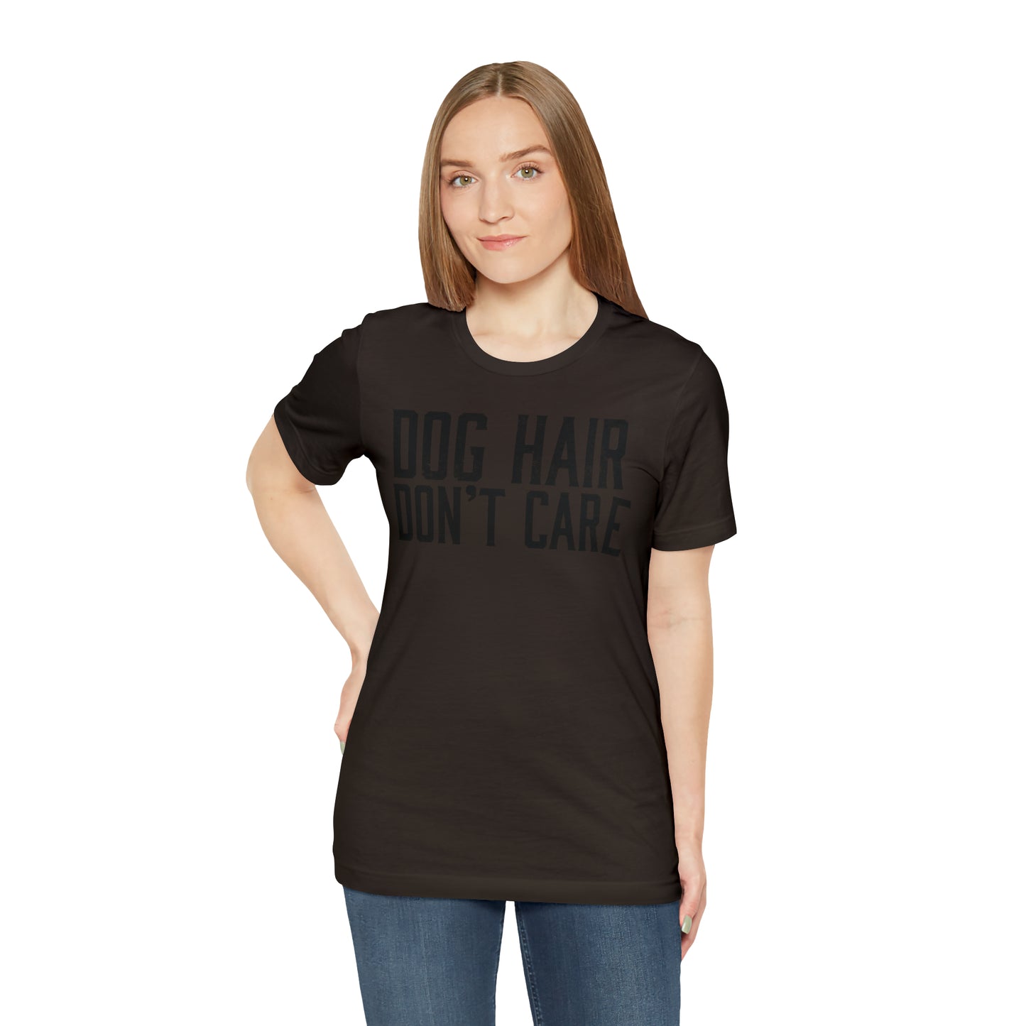 DOG HAIR DON'T CARE, Bella Canvas, Unisex Short Sleeve Tee, Distressed Print